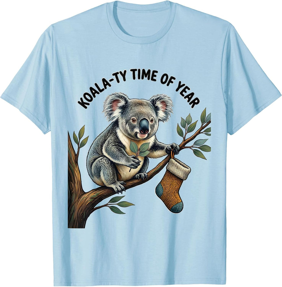Koala-ty Time Of Year Funny Koala Lover Animal Humor T-Shirt - Baby Blue