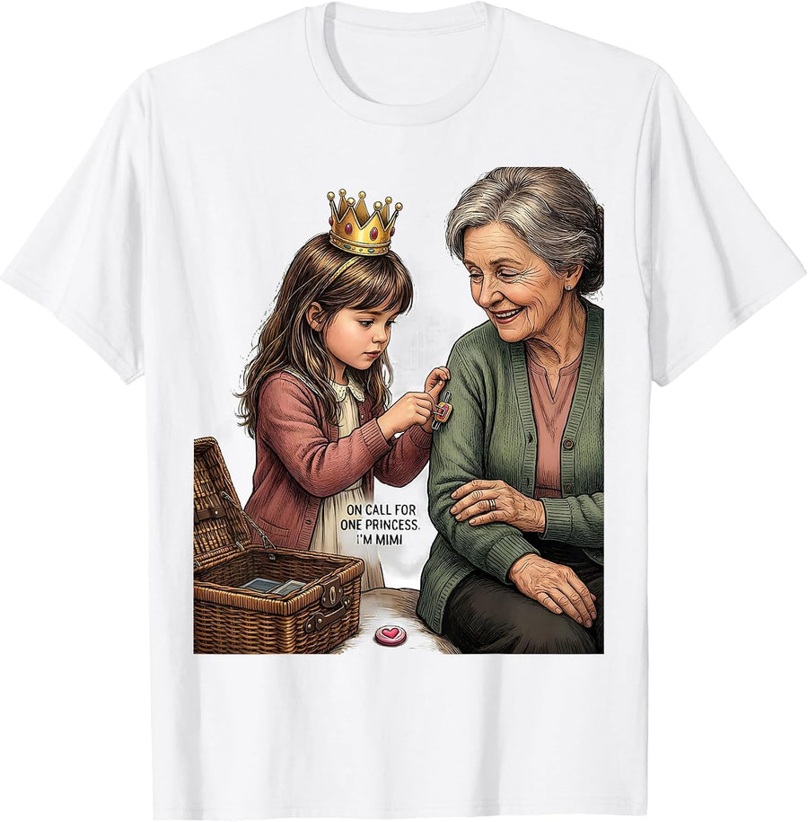 On Call For One Princess I'm Mimi Funny Grandma Gift T-Shirt - White