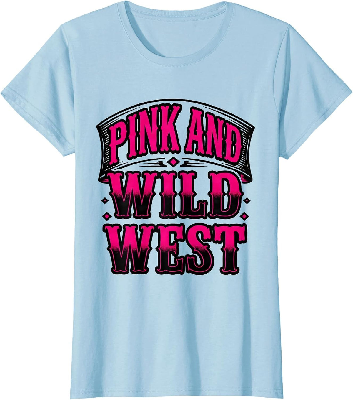 Women's Pink and Wild West Cowgirl Graphic Design T-Shirt - Baby Blue