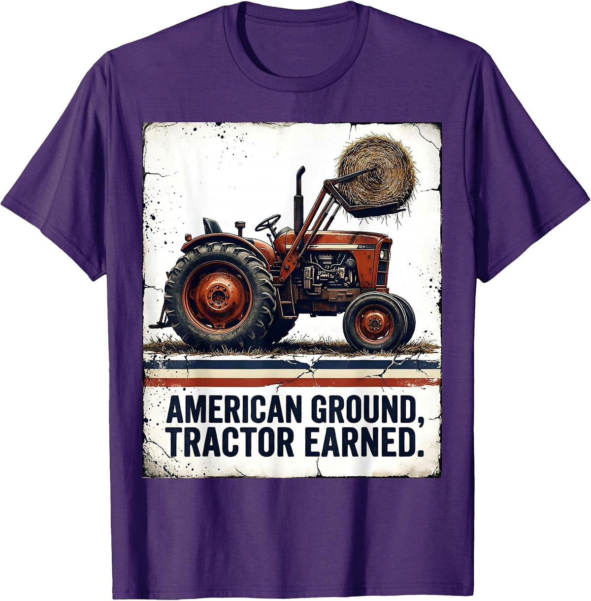 American Ground Tractor Earned Funny Farmer Tractor Owner T-Shirt - Purple