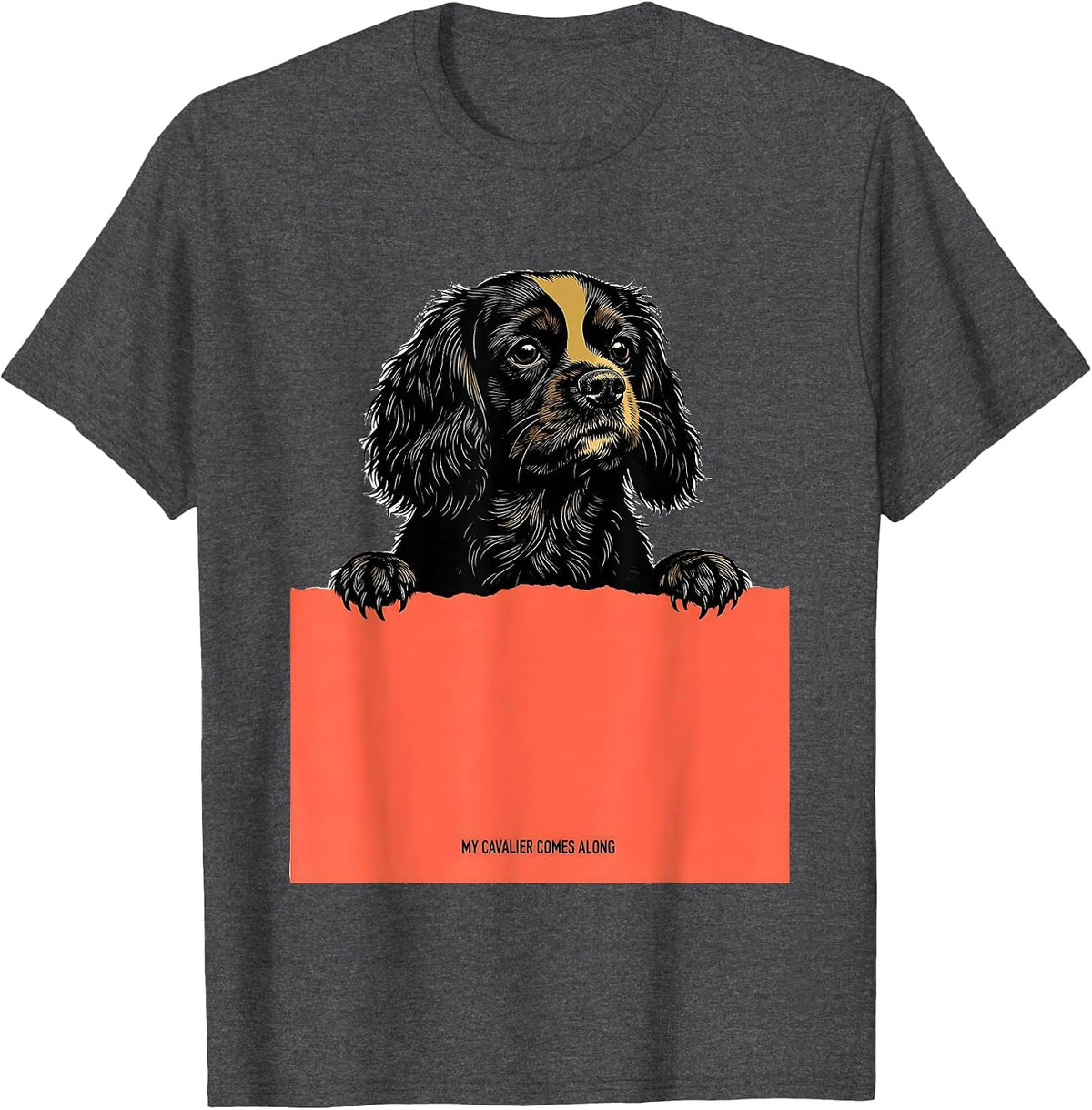 Men's My Cavalier Comes Along Cute Cavalier King Charles Spaniel T-Shirt - Dark Heather Grey