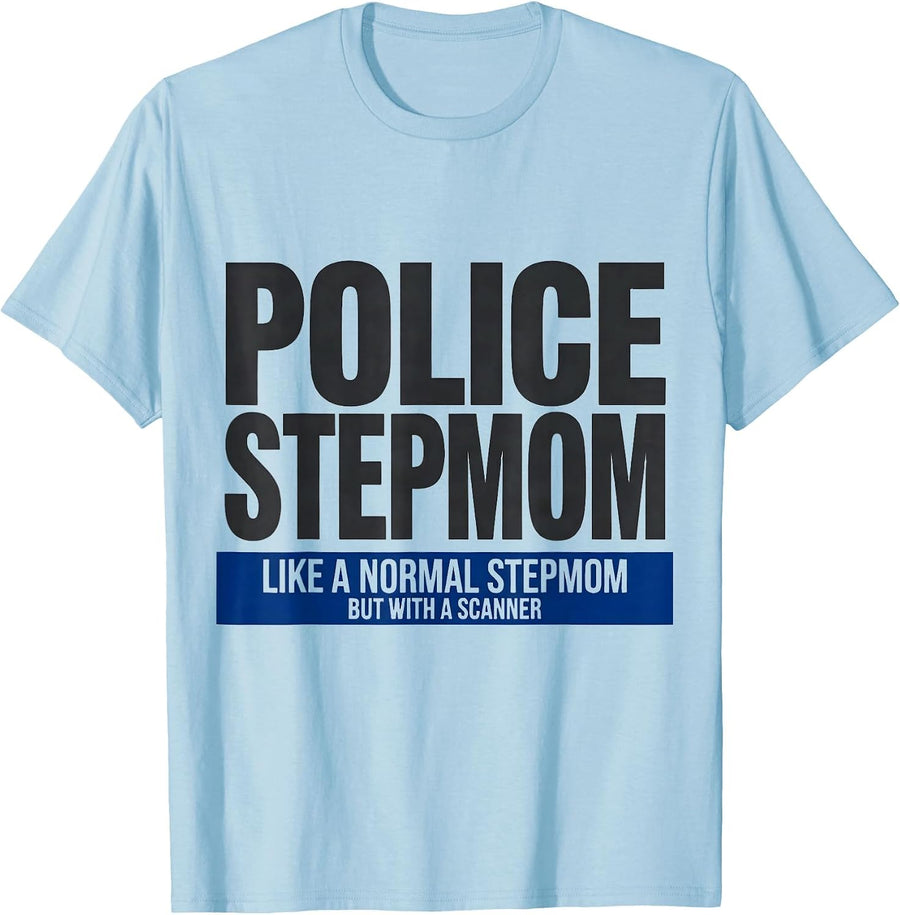 Men's Police Stepmom Like A Normal Stepmom But With A Scanner T-Shirt - Baby Blue