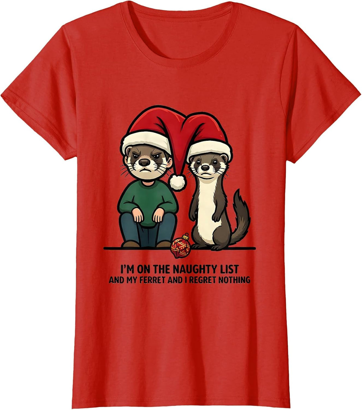 Women's I'm On The Naughty List And My Ferret And I Regret Nothing T-Shirt - Red