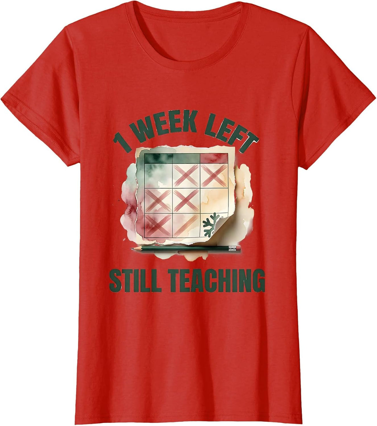 Women's 1 Week Left Still Teaching Funny Teacher Christmas Break T-Shirt - Red