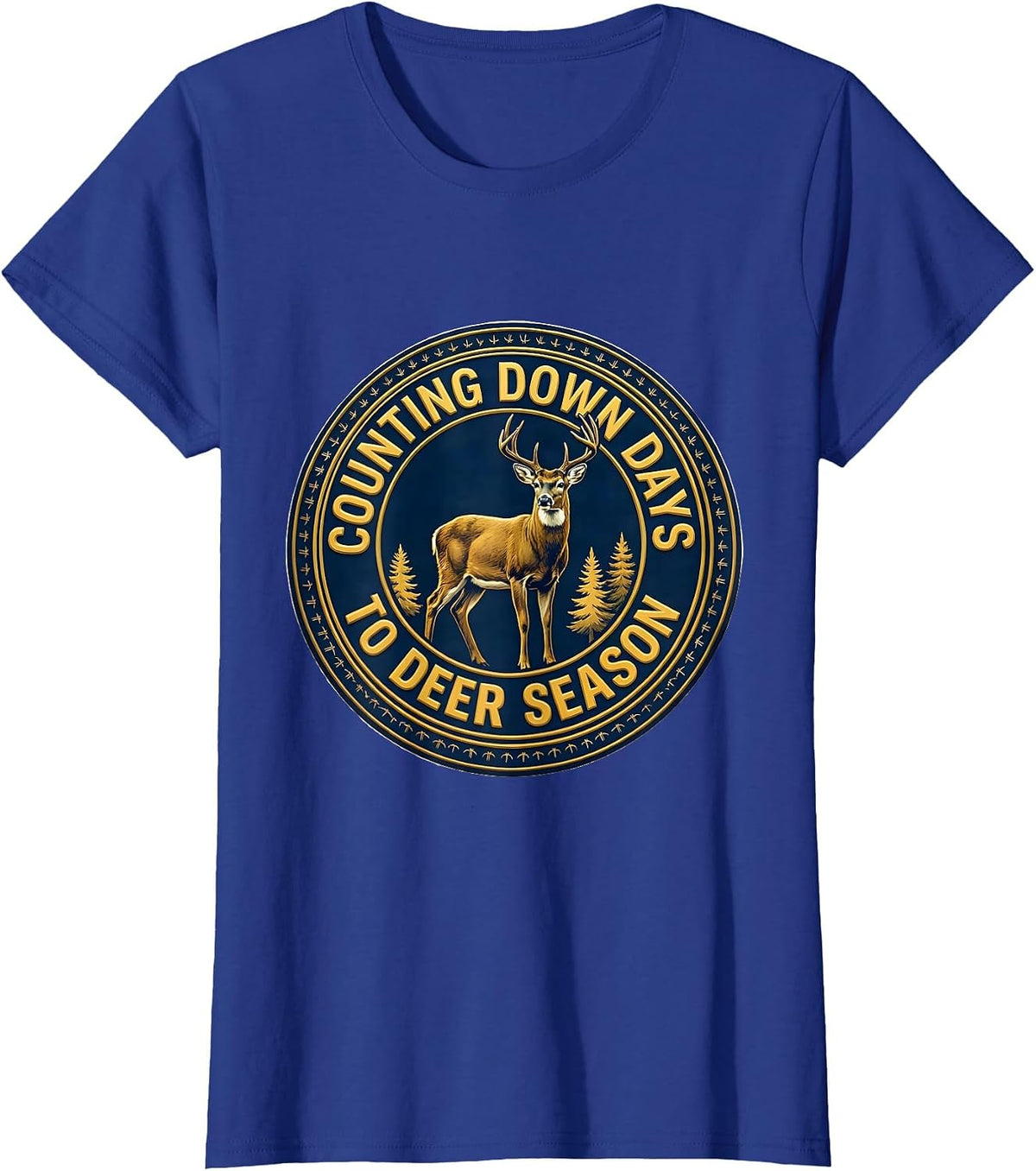 Women's Counting Down Days To Deer Season Funny Hunting Youth T-Shirt - Royal Blue