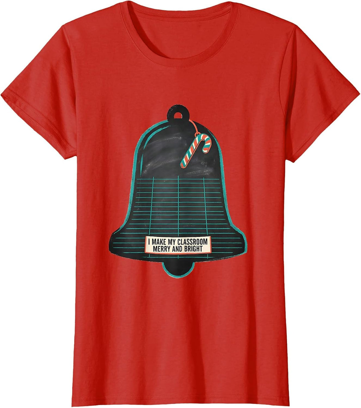 I Make My Classroom Merry And Bright Midcentury Modern T-Shirt - Red