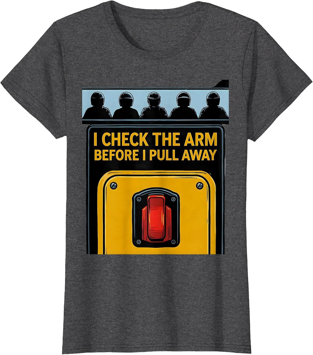Women's I Check The Arm Before I Pull Away Funny School Bus Driver T-Shirt - Dark Heather Grey