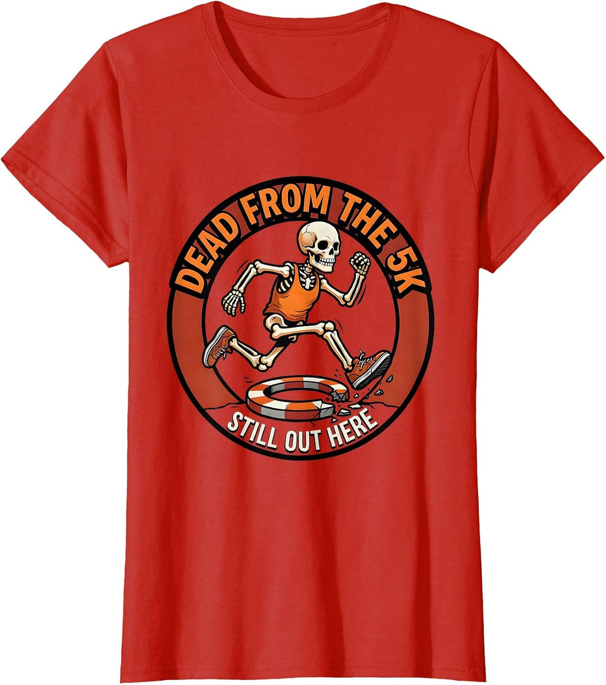 Women's Dead From The 5K Still Out Here Funny Running Club Halloween T-Shirt - Red