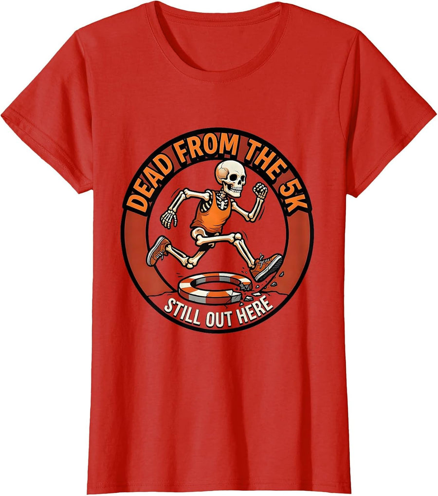 Women's Dead From The 5K Still Out Here Funny Running Club Halloween T-Shirt - Red