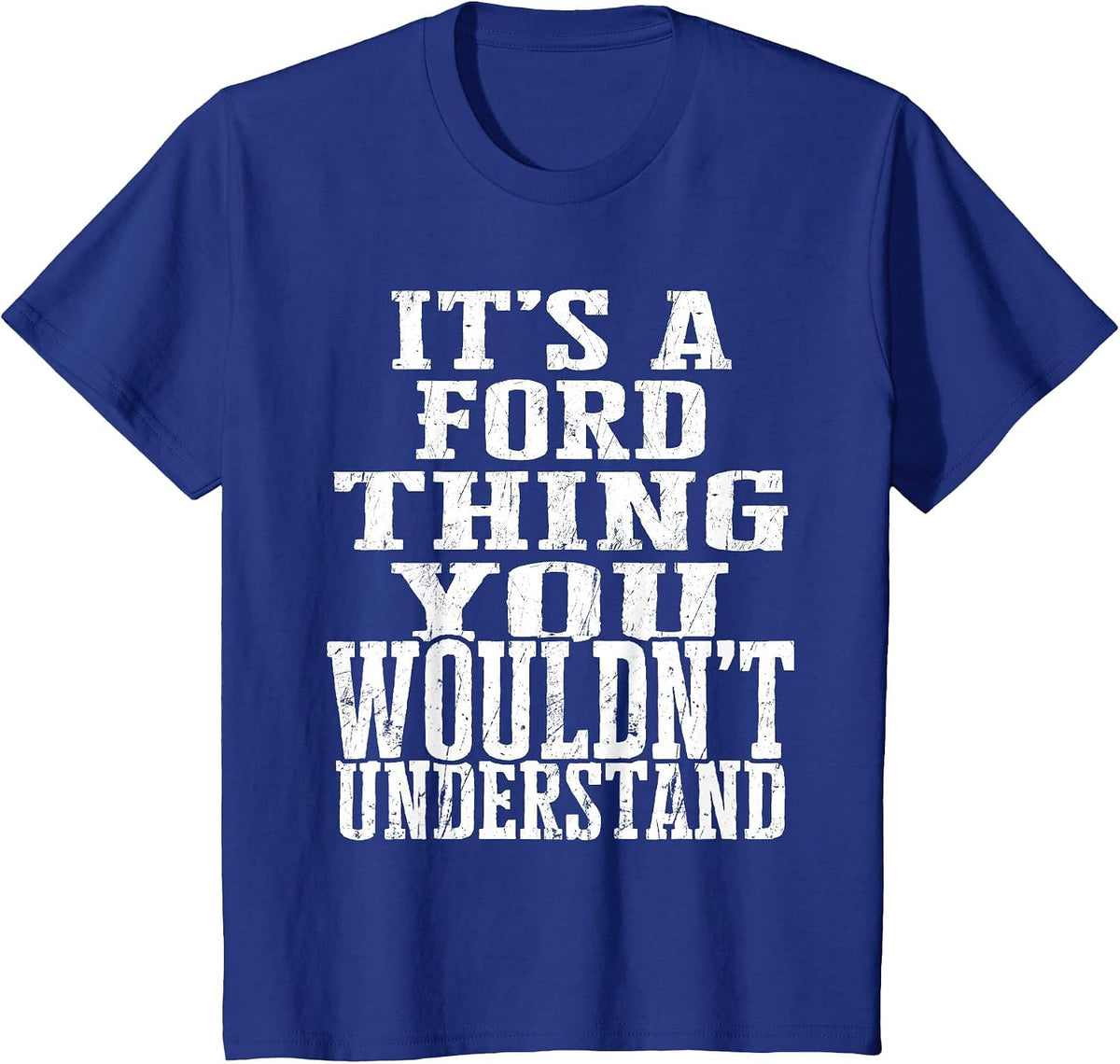 It's A Ford Thing Matching Family Reunion First Last Name T-Shirt - Royal Blue