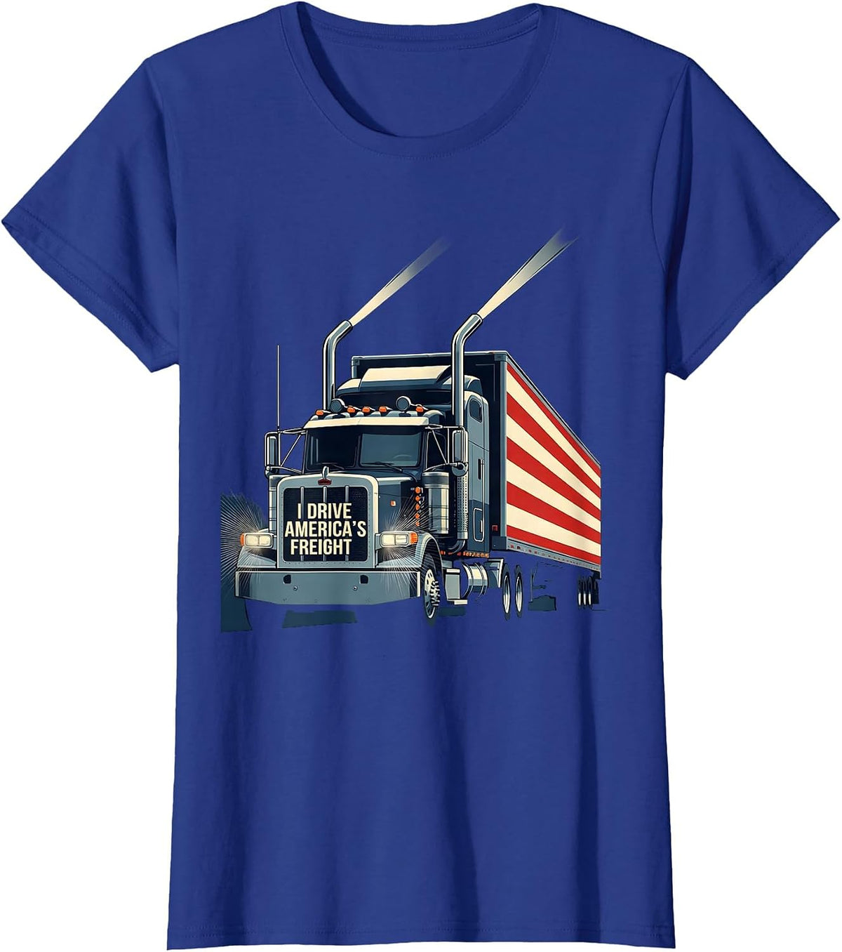 Women's I Drive America's Freight Patriotic Semi Truck Driver T-Shirt - Royal Blue