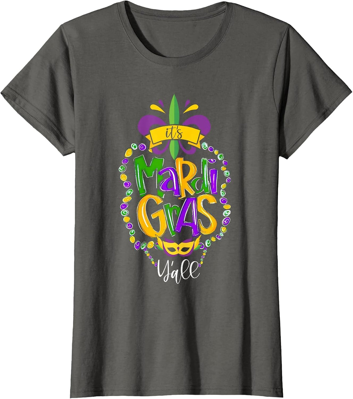 Its Mardi Gras Yall Funny Mardi Gras Party Mask Costume T-Shirt - Asphalt Grey
