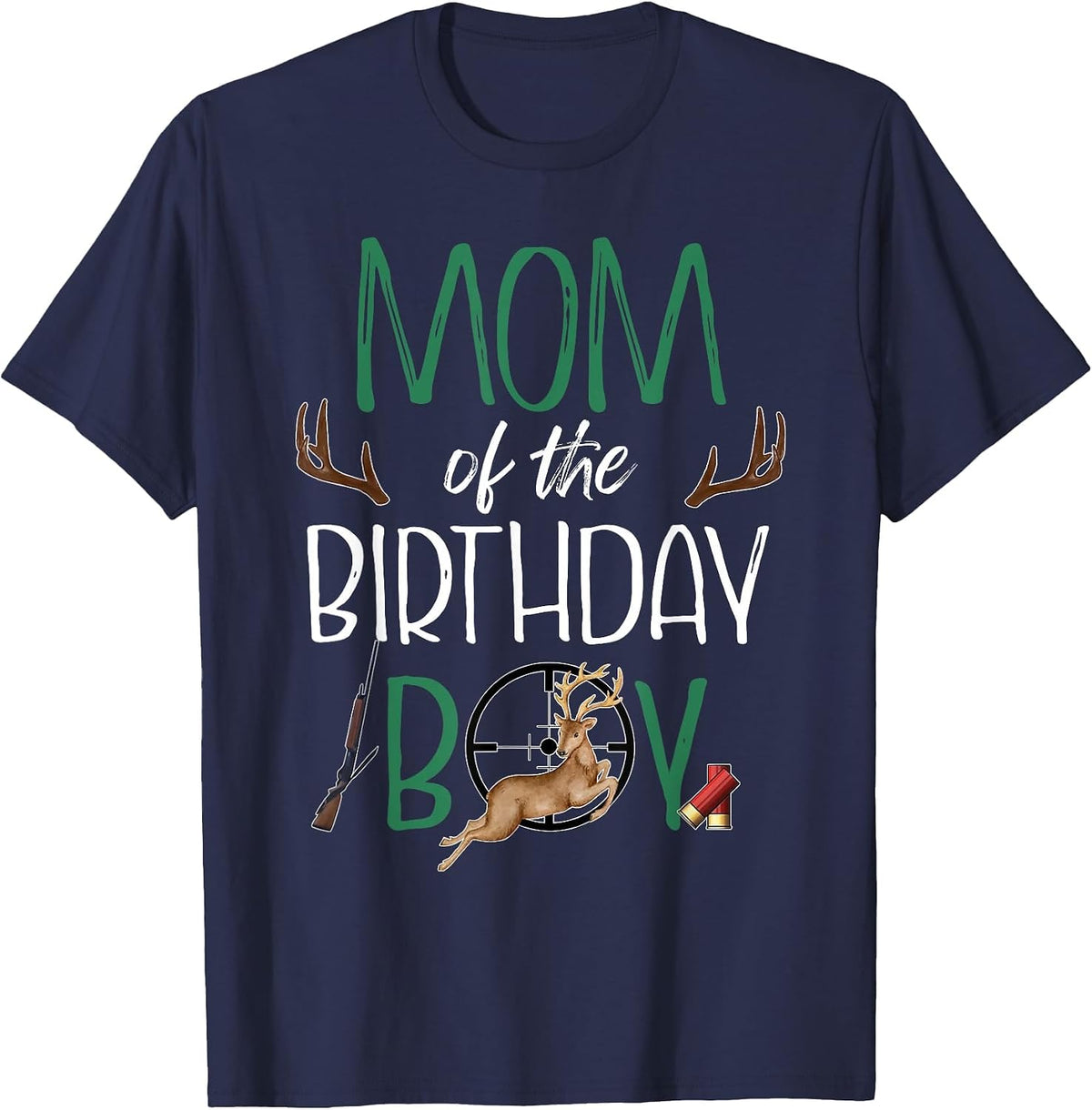 Mom of The Birthday Boy Big One Birthday Deer Hunter T-Shirt - Navy Blue