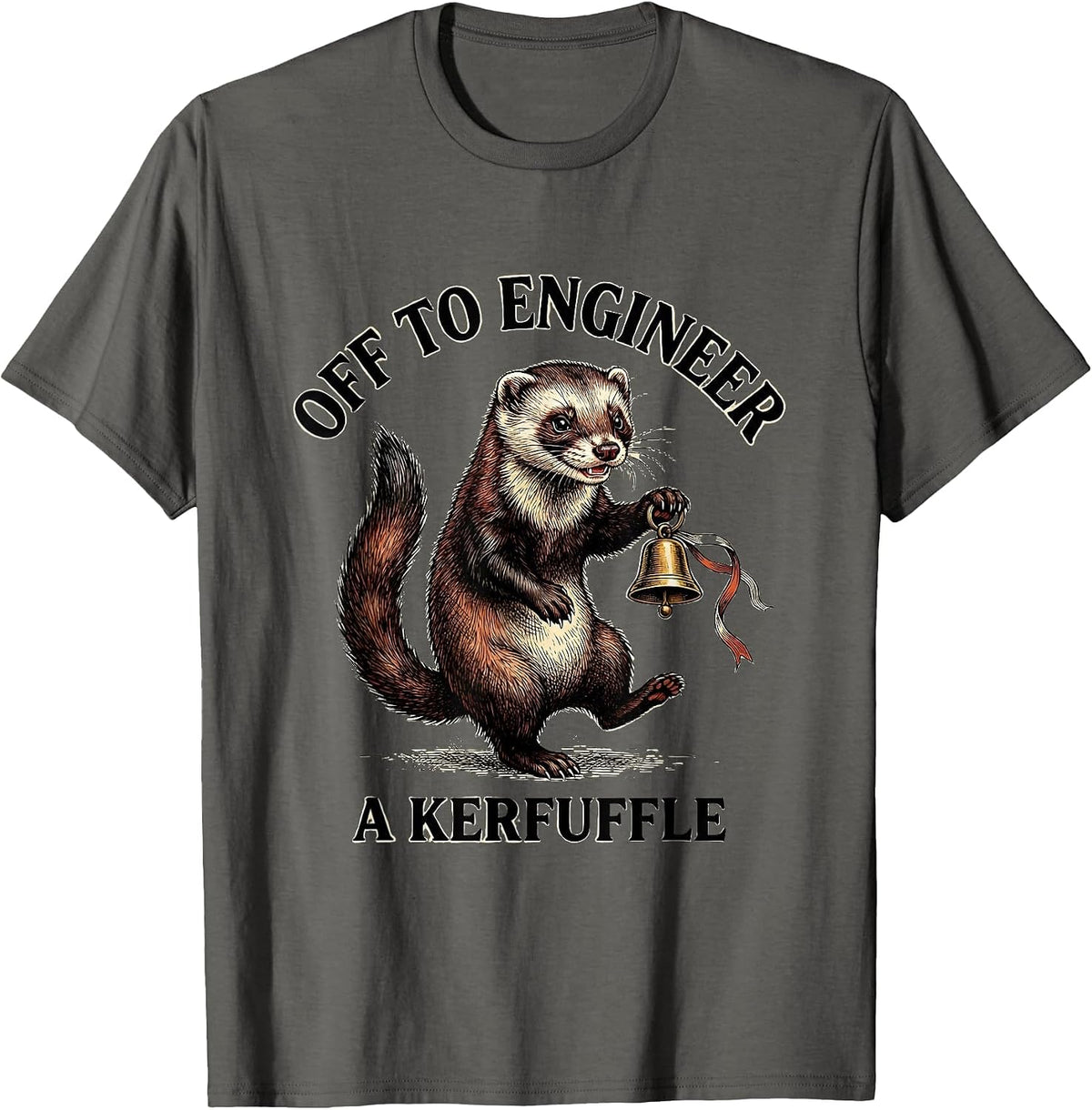 Off To Engineer A Kerfuffle Whimsical Storybook Ferret Humor T-Shirt - Asphalt Grey
