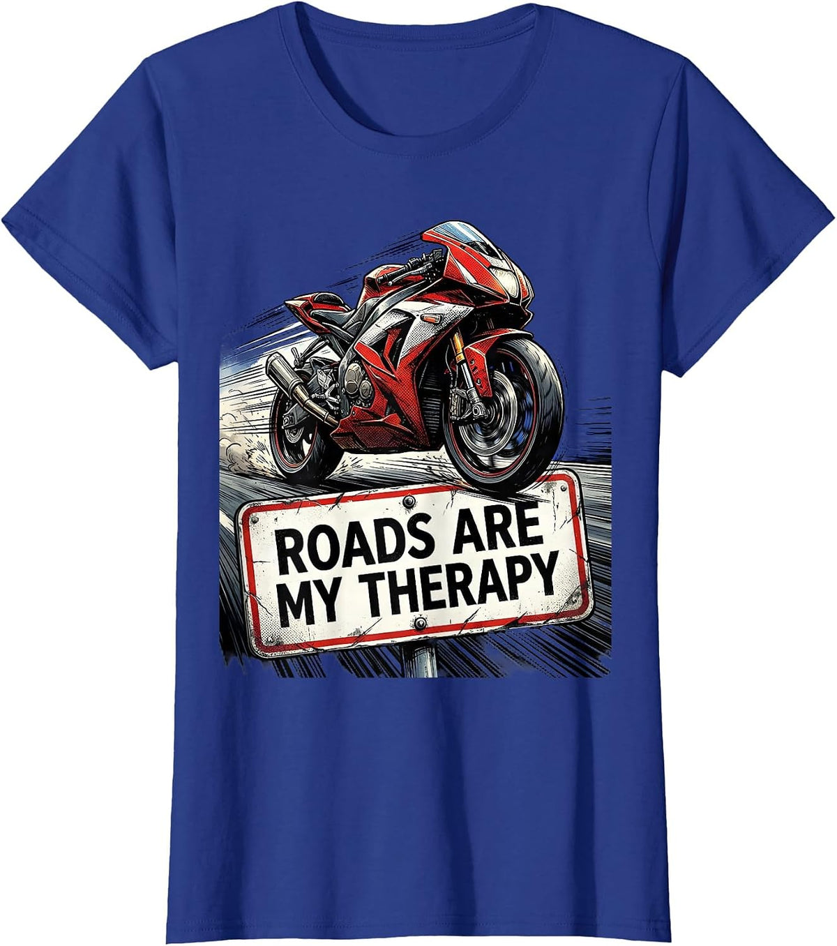 Women's Roads Are My Therapy Motorcycle Design T-Shirt - Royal Blue