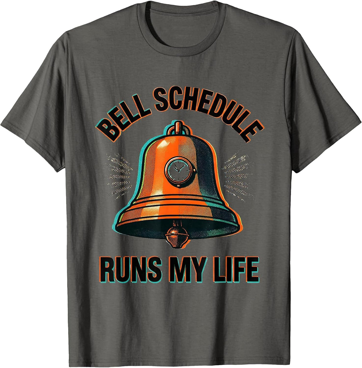 Bell Schedule Runs My Life Middle School Teacher T-Shirt - Asphalt Grey