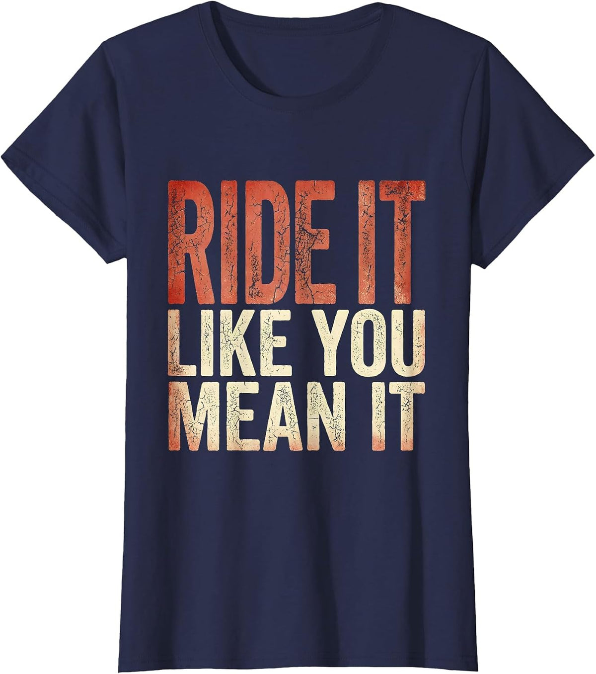 Women's Ride It Like You Mean It Cowgirl Design T-Shirt - Navy Blue