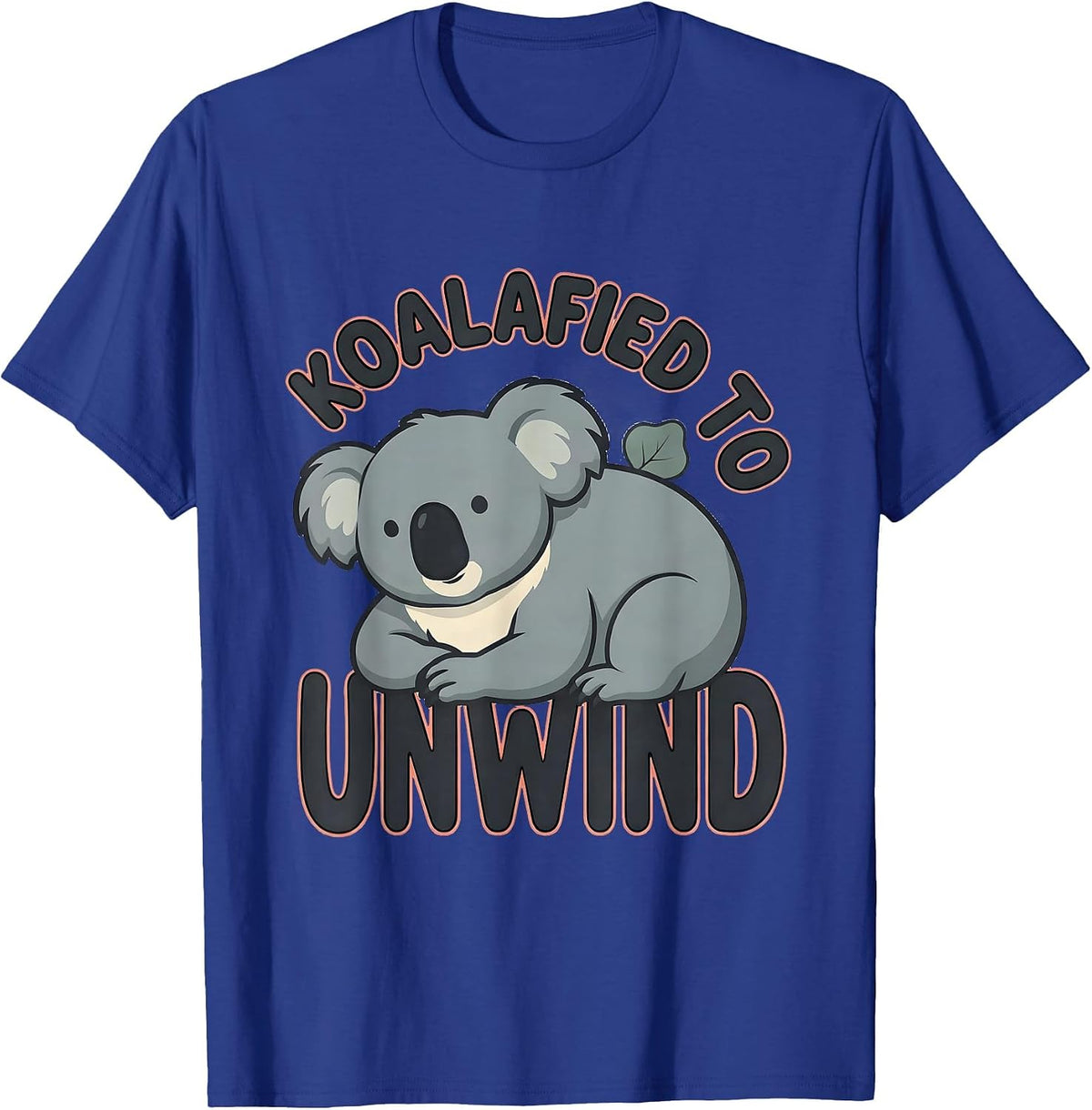 Koalafied To Unwind Bold Rounded Hand-Lettered Koala Lover T-Shirt - Royal Blue