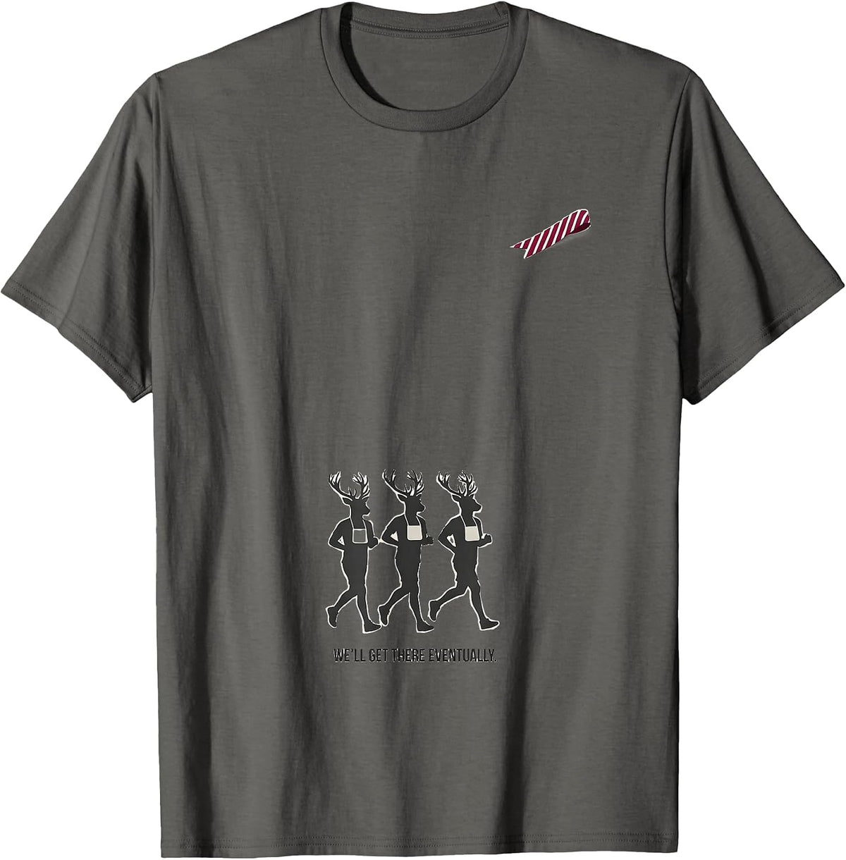 We'll Get There Eventually Funny Christmas Run Runner Squad T-Shirt - Asphalt Grey