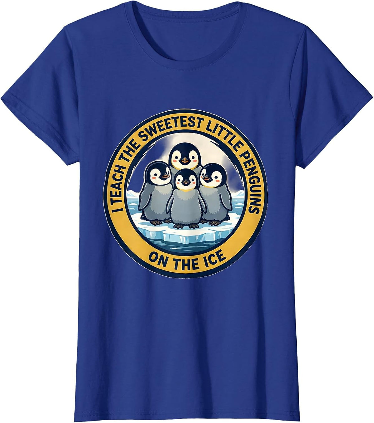 Women's I Teach The Sweetest Little Penguins On The Ice Teacher T-Shirt - Royal Blue