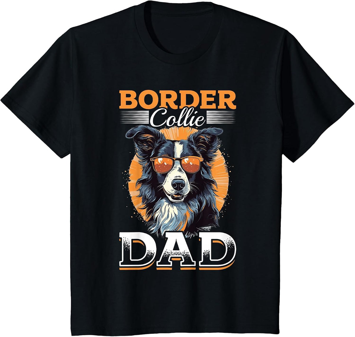 Border Collie Dog - Border Collie Dad T-Shirt - Black