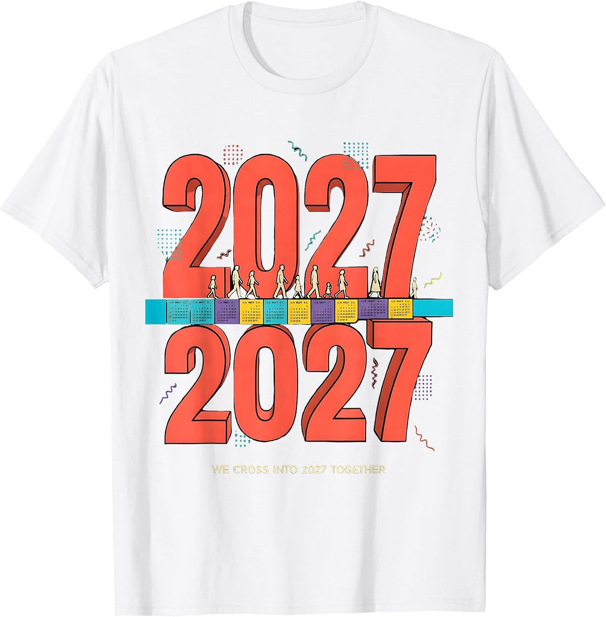 Men's We Cross Into 2027 Together Memphis Postmodern Family Party T-Shirt - White