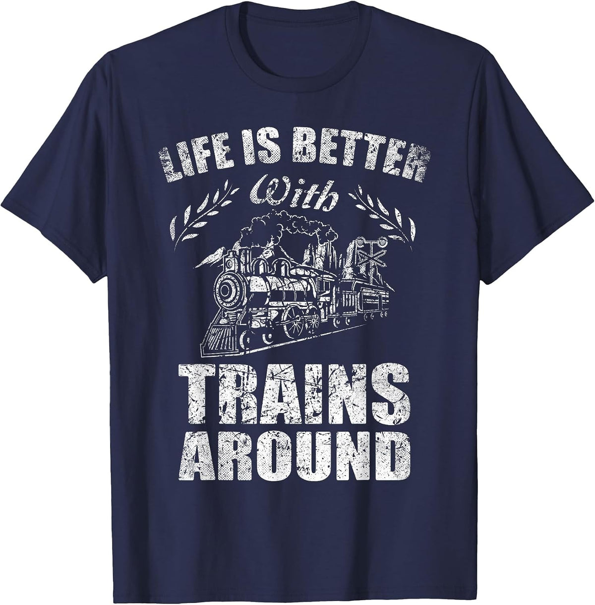 Life is Better with Trains Railroad Collector Model Train T-Shirt - Navy Blue