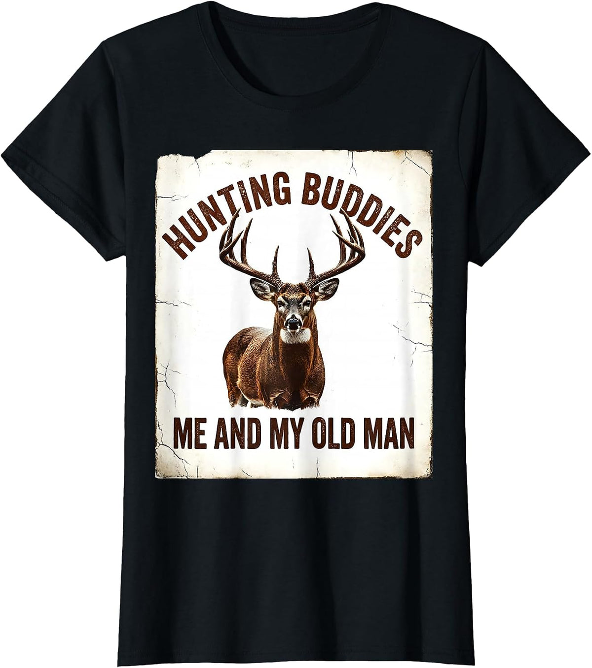 Hunting Buddies Me And My Old Man Distressed Deer Hunter T-Shirt - Black