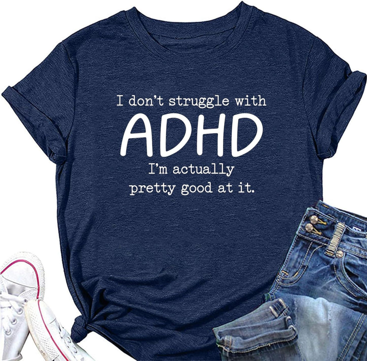 Inspirational Shirts for WomenI Don't Struggle with ADHD I'm Actually Very Good at It T-Shirt Short Sleeve Top - Dark Blue