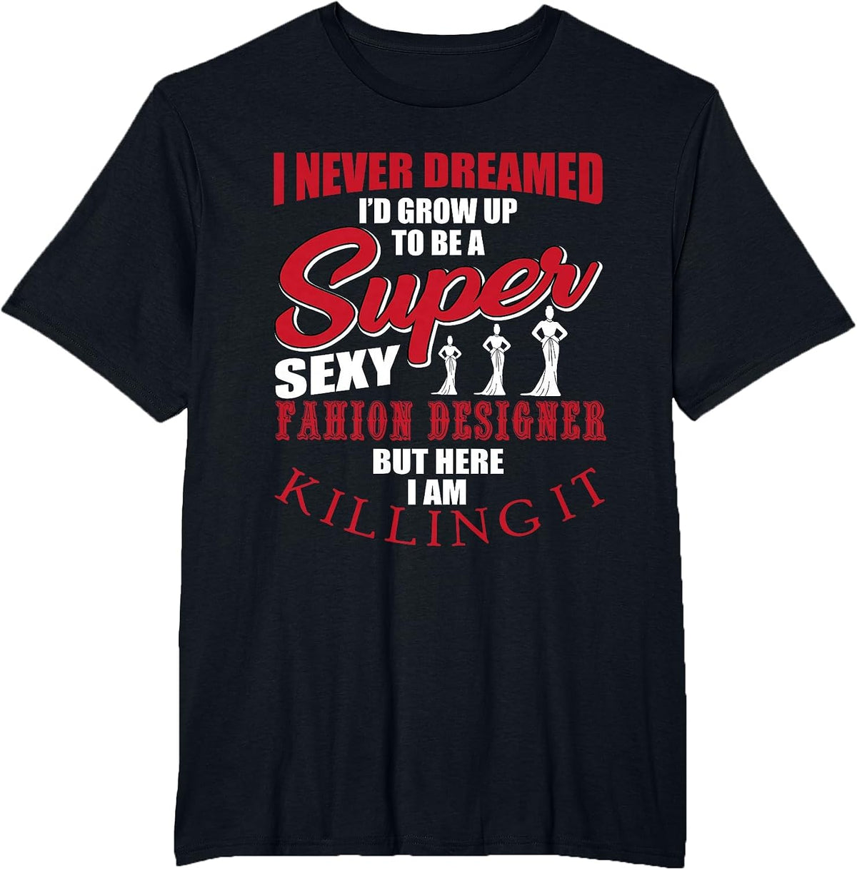 Funny Fashion Designer Saying Couture Fashion T-Shirt - Black