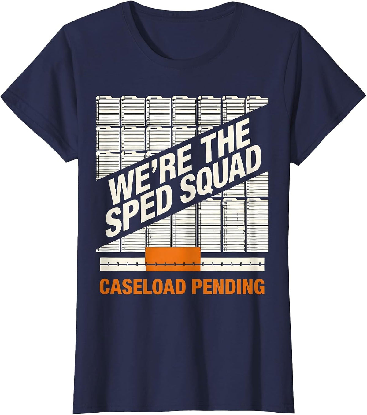 Women's We're The SPED Squad Caseload Pending Funny Special T-Shirt - Navy Blue