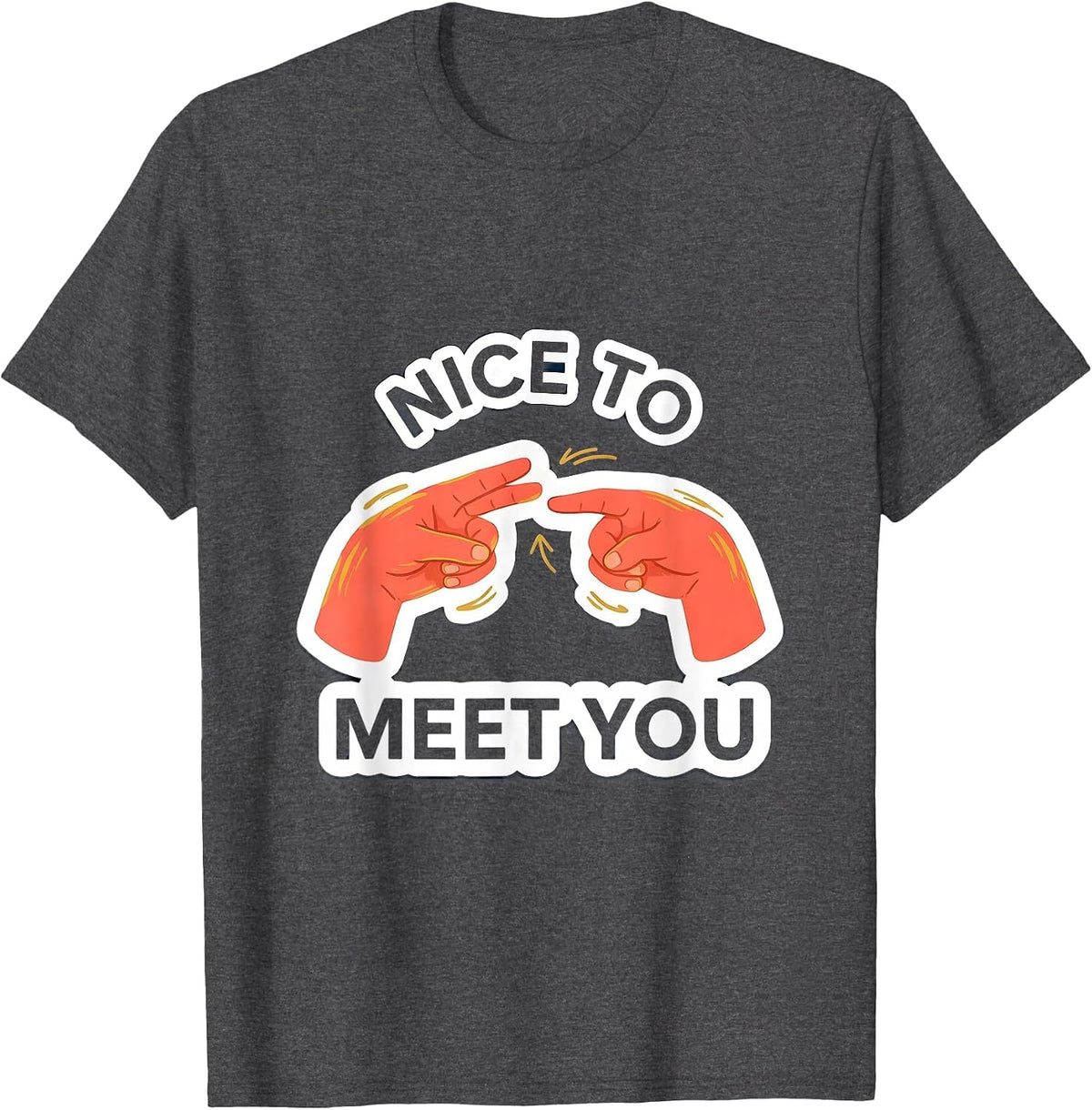 Men's Nice To Meet You ASL Sign Language Teacher Advocacy Humor T-Shirt - Dark Heather Grey