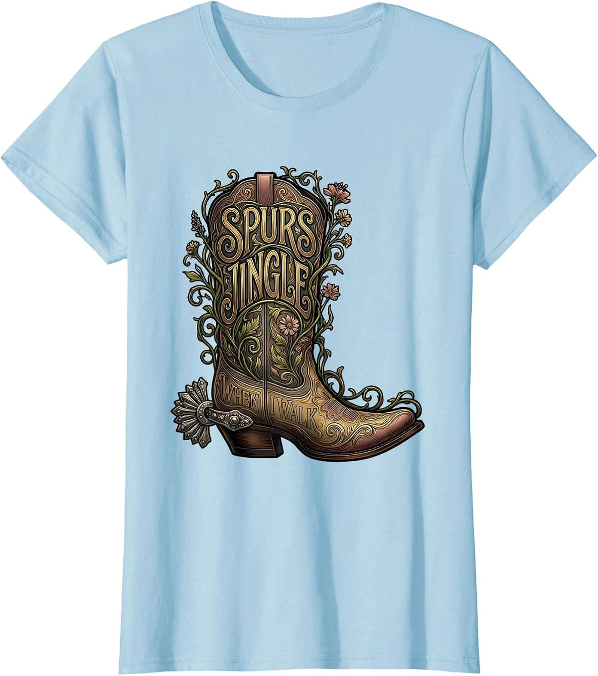 Spurs Jingle When I Walk Western Cowgirl Design T-Shirt - Baby Blue