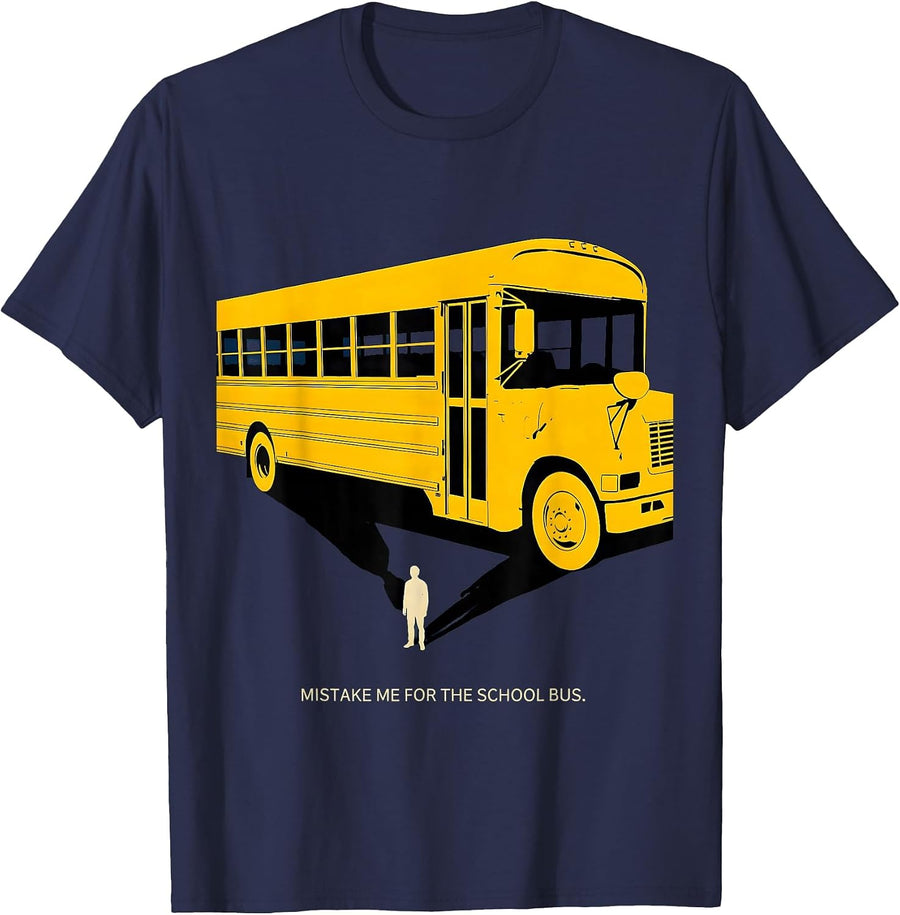Mistake Me For The School Bus Funny Bus Driver Costume T-Shirt - Navy Blue