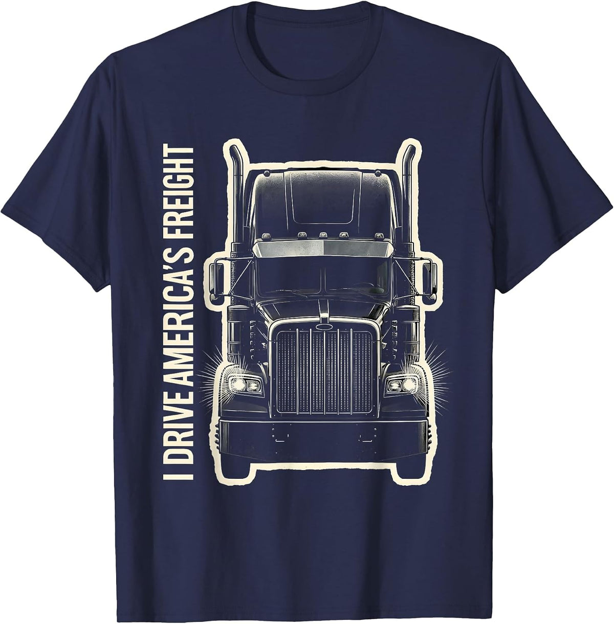 Men's I Drive America's Freight Patriotic Semi Truck Driver T-Shirt - Navy Blue