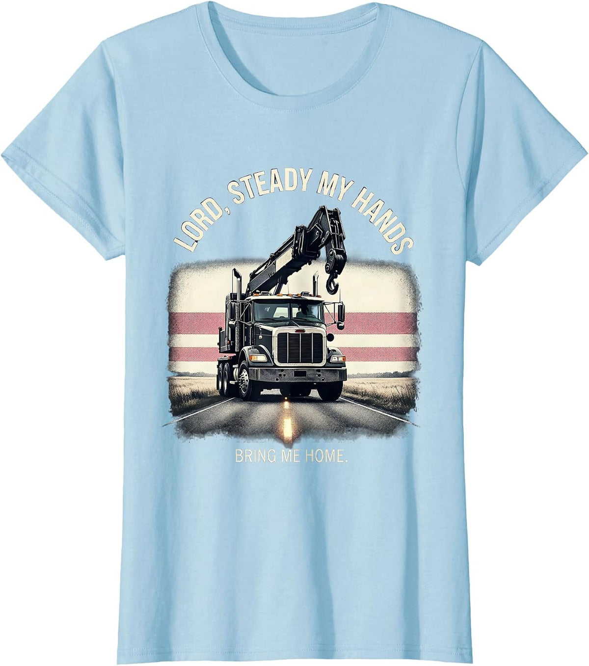 Lord Steady My Hands Bring Me Home Patriotic American Flag T-Shirt - Baby Blue