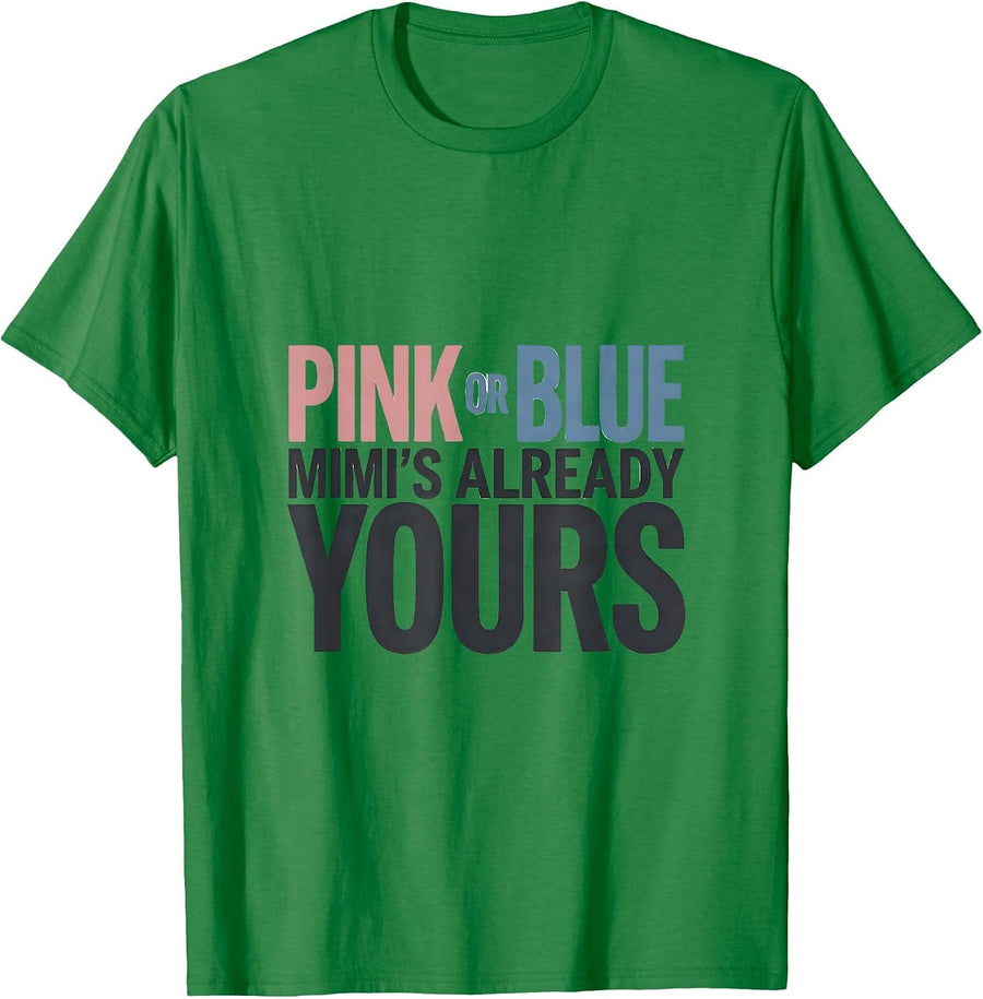 Men's Pink or Blue Mimi's Already Yours Gender Reveal Family Pride T-Shirt - Kelly Green