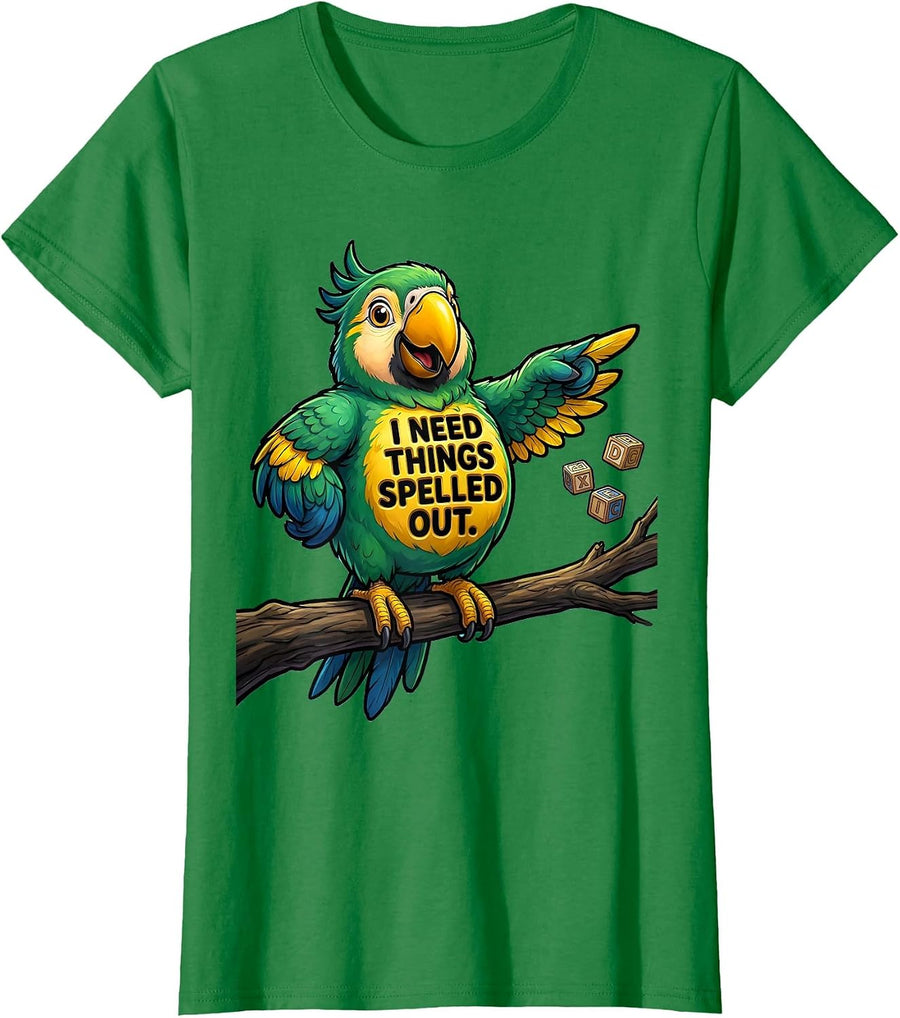Women's I Need Things Spelled Out Funny Autism Awareness Parrot T-Shirt - Kelly Green