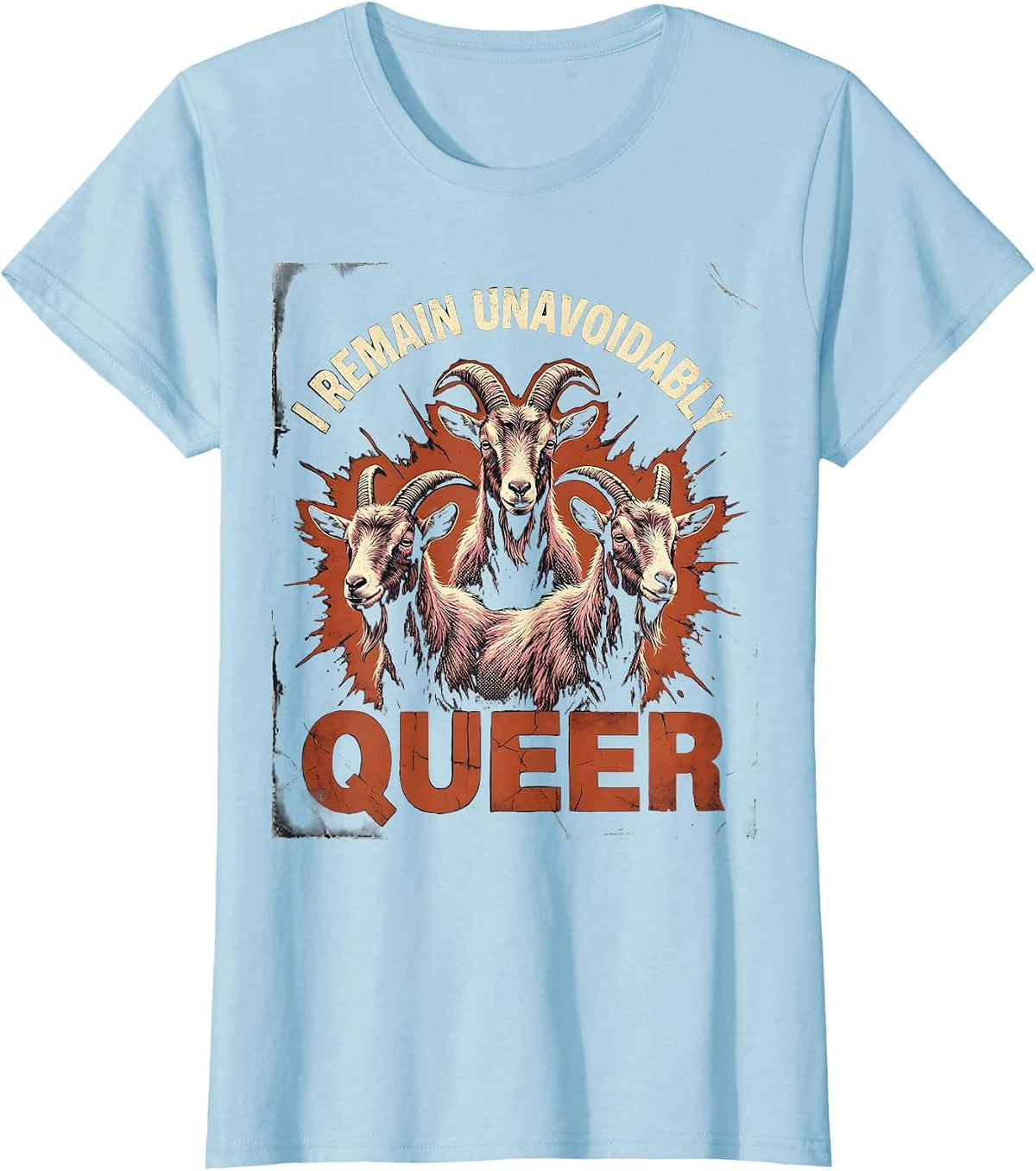 I Remain Unavoidably Queer Funny LGBTQ Meme Bootleg T-Shirt - Baby Blue
