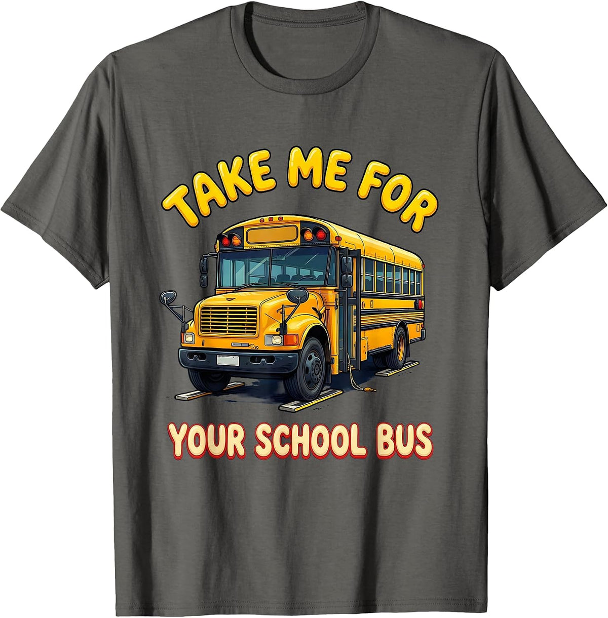 Men's Take Me For Your School Bus Funny Bus Driver Costume T-Shirt - Asphalt Grey