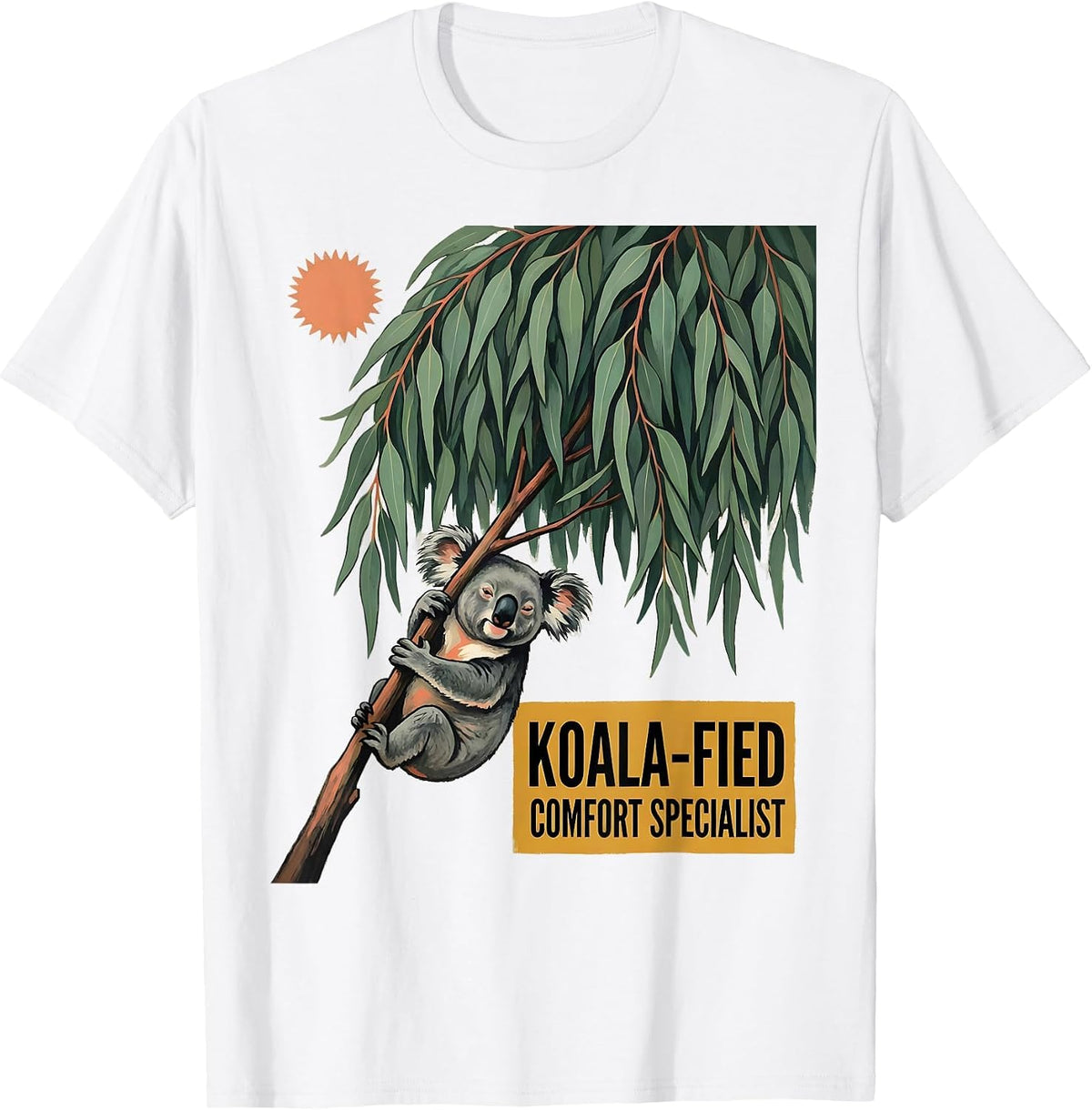 Men's Koala-Fied Comfort Specialist Cute Koala Lover Gift T-Shirt - White