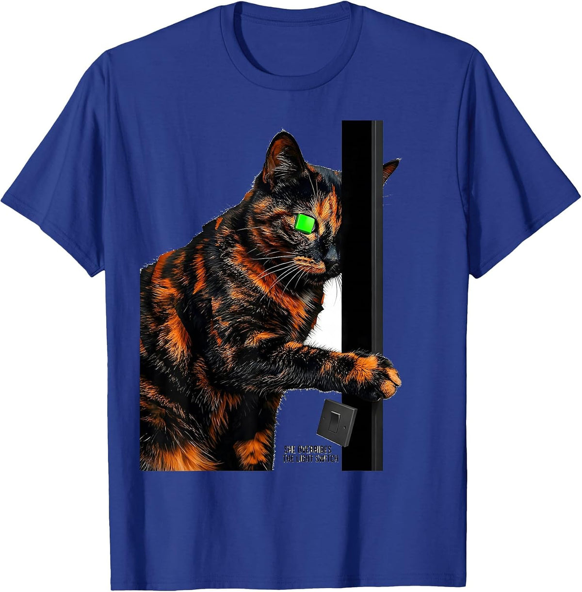 She Overrides The Light Switch Funny Tortie Cat Owner Pet T-Shirt - Royal Blue