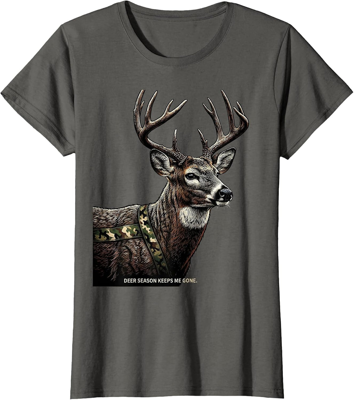Women's Deer Season Keeps Me Gone Funny Hunting Dad Gift T-Shirt - Asphalt Grey