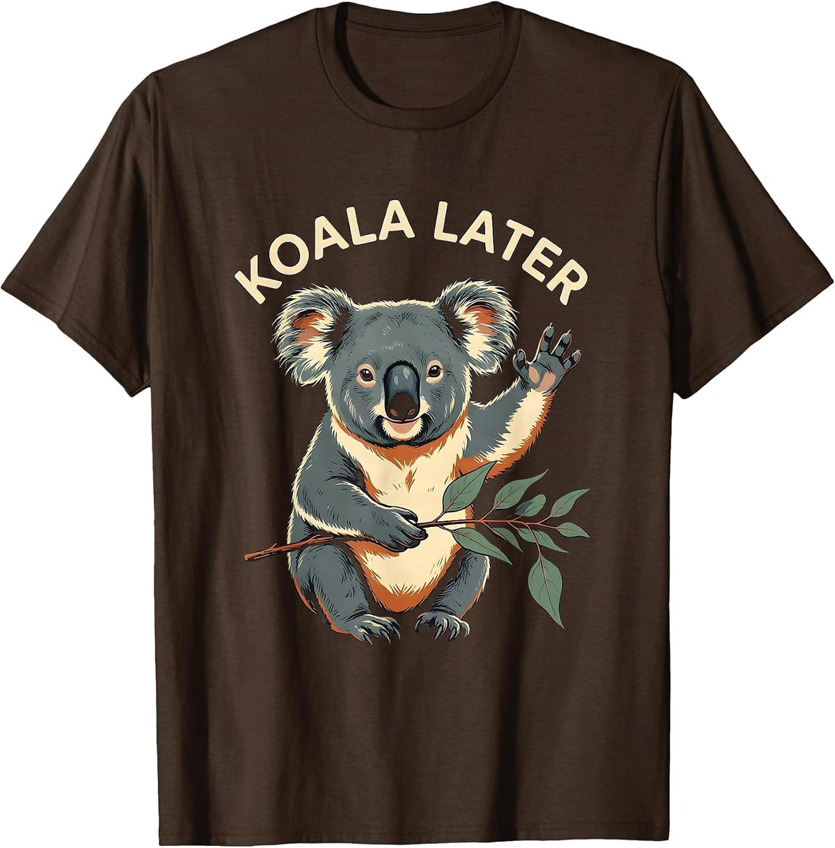 Men's Koala Later Funny Koala Lover Animal Humor Cute T-Shirt - Brown
