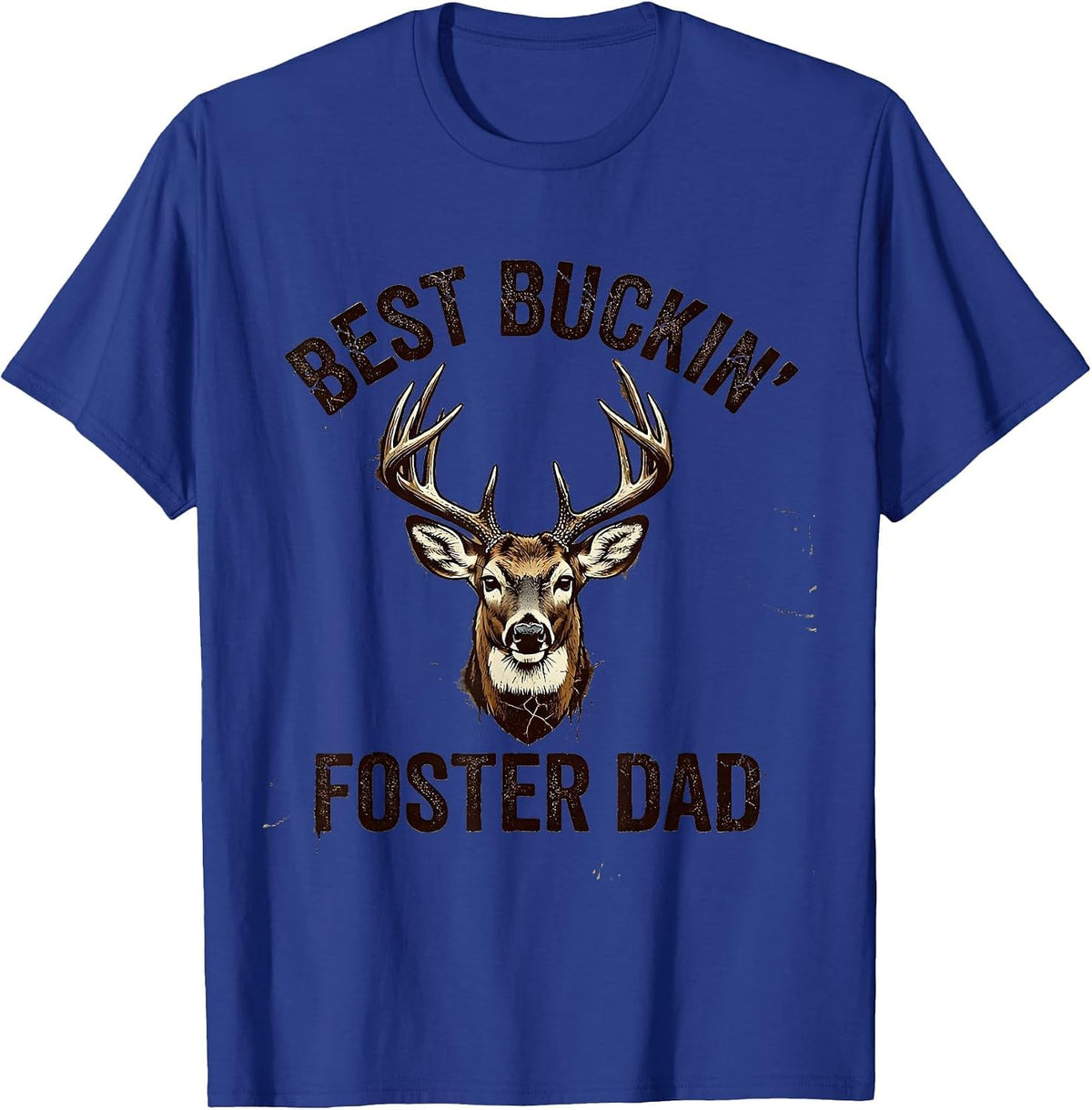 Best Buckin' Foster Dad Funny Distressed Deer Hunting Gift T-Shirt - Royal Blue
