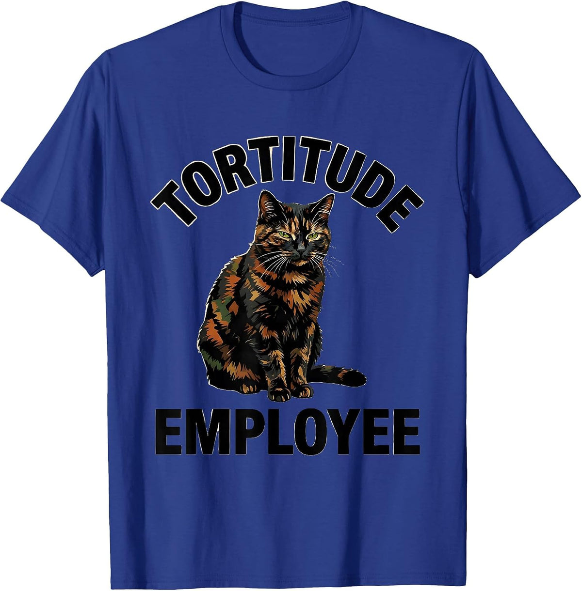 Men's Tortitude Employee Funny Tortoiseshell Cat Owner Tortie Cat T-Shirt - Royal Blue