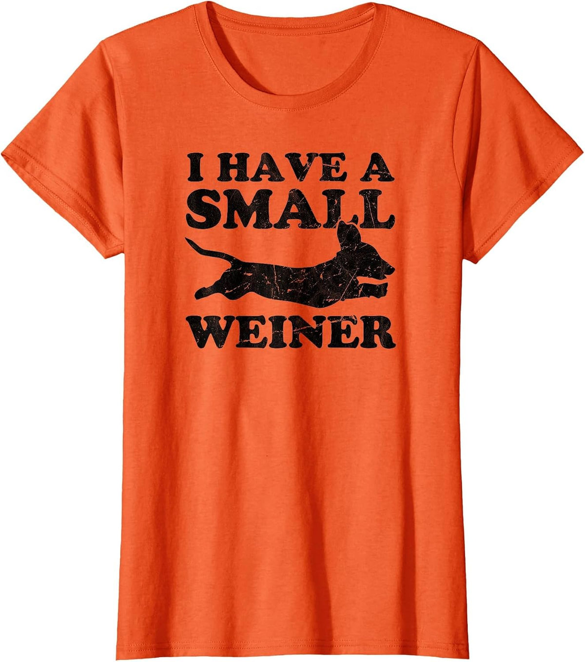 I Have A Small Weiner Dachshund Dad Dachshund Lover T-Shirt - Orange