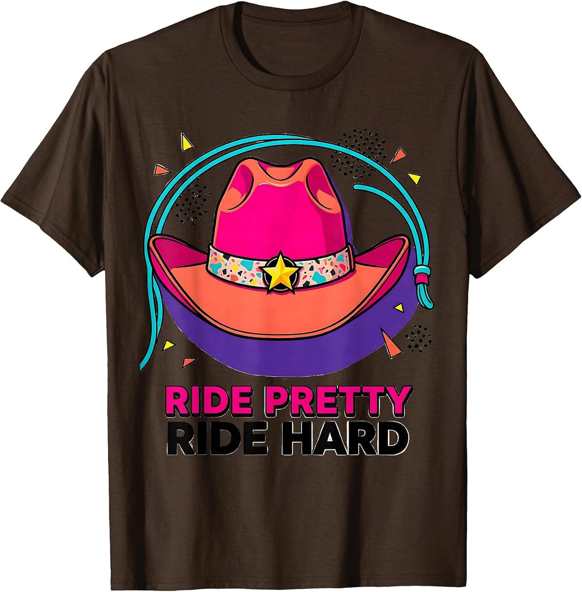 Pink Cowgirl Ride Pretty Ride Hard Design T-Shirt - Brown