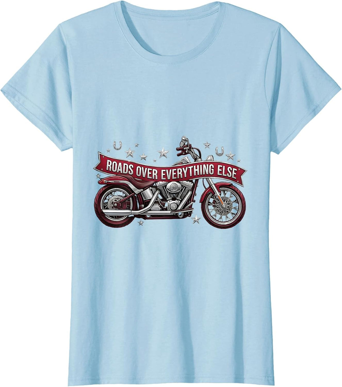 Roads Over Everything Motorcycle Rider Design T-Shirt - Baby Blue