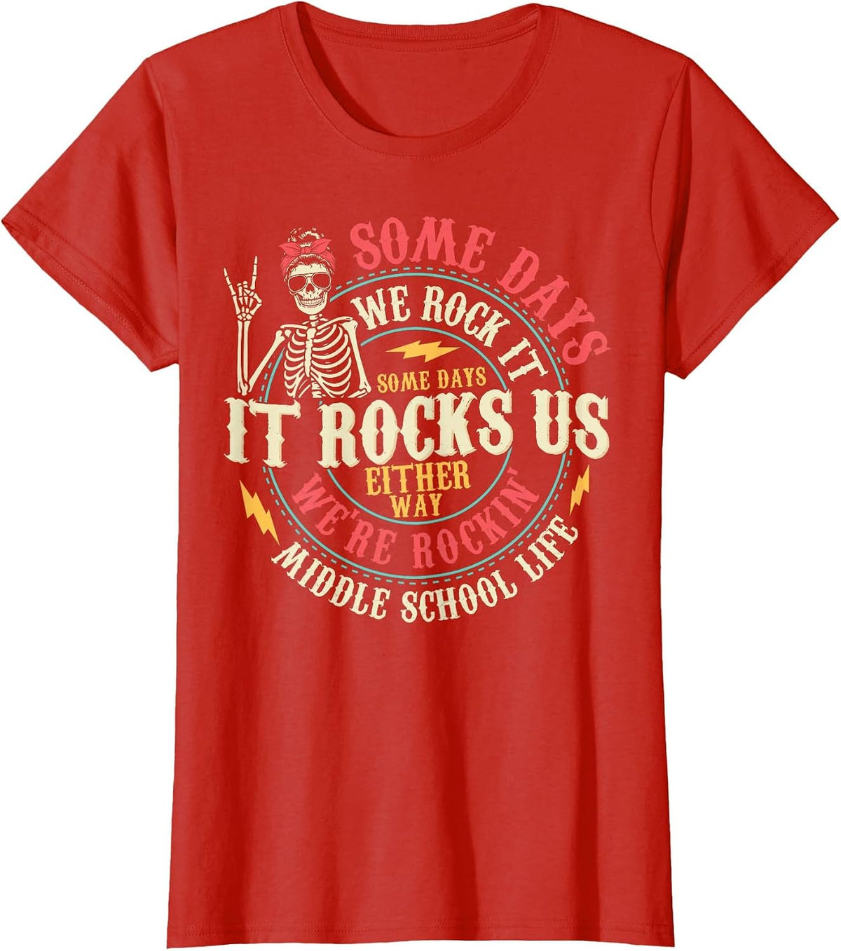 Some Days We Rock It Some Days It Rocks Us Middle School T-Shirt - Red